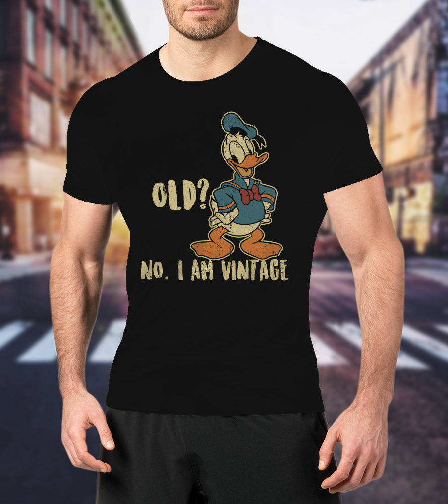 Old? No. I Am Vintage Donald T-Shirt