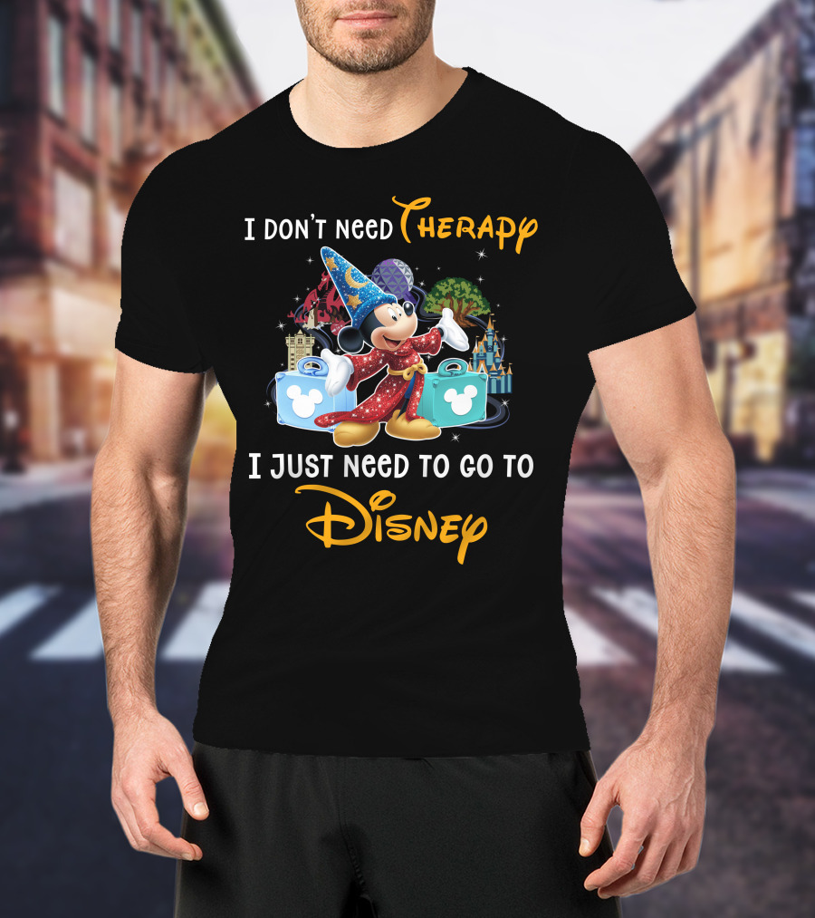 I Don't Need Therapy I Just Need To Go To Disney Fantasia Mickey Mouse T-Shirt