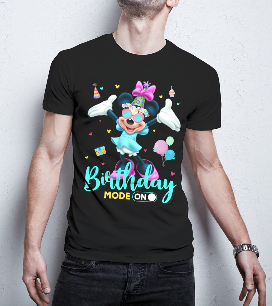Birthday Mode On Happy Birthday Minnie T-Shirt