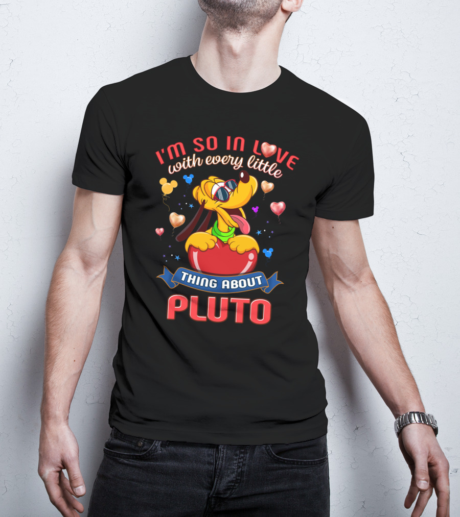 I'm So In Love With Every Little Thing About Pluto T-Shirt