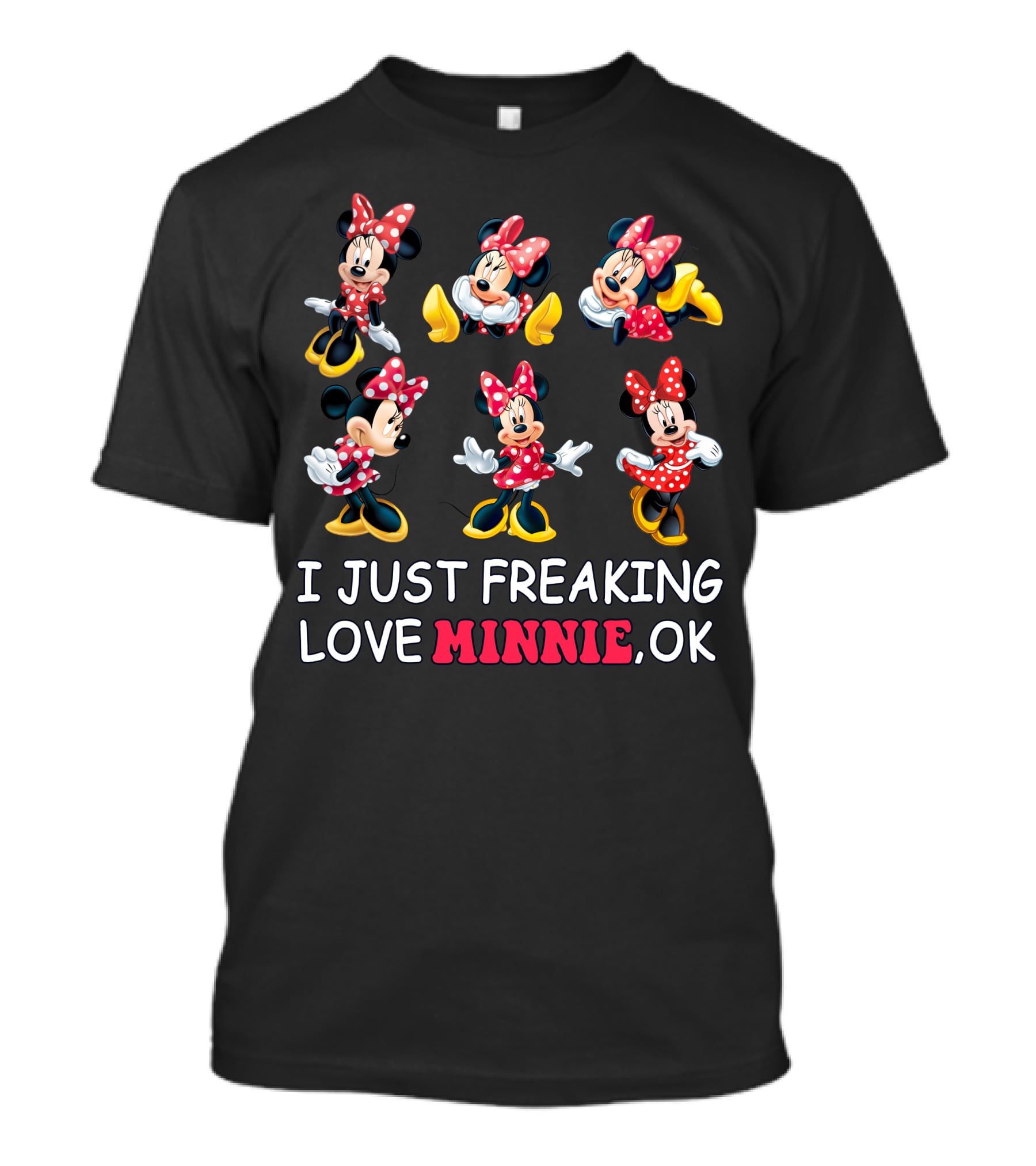 I Just Freaking Love Minnie Ok Disney T-Shirt