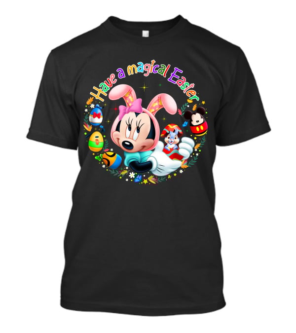 Have A Magical Easter Minnie Mouse With Easter Eggs And Bunny Ears T-Shirt