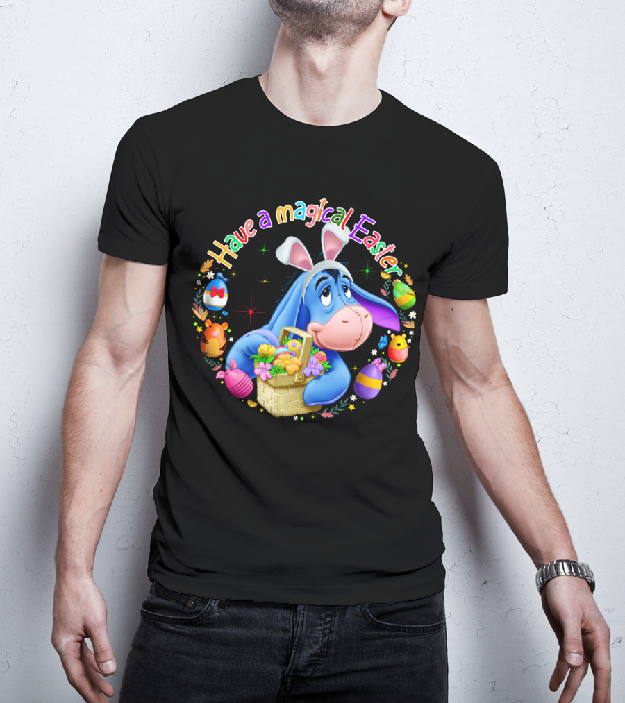 Have A Magical Easter Eeyore Basket Eggs T-Shirt