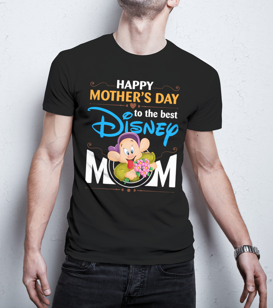 Happy Mother's Day To The Best Disney Mom T-Shirt