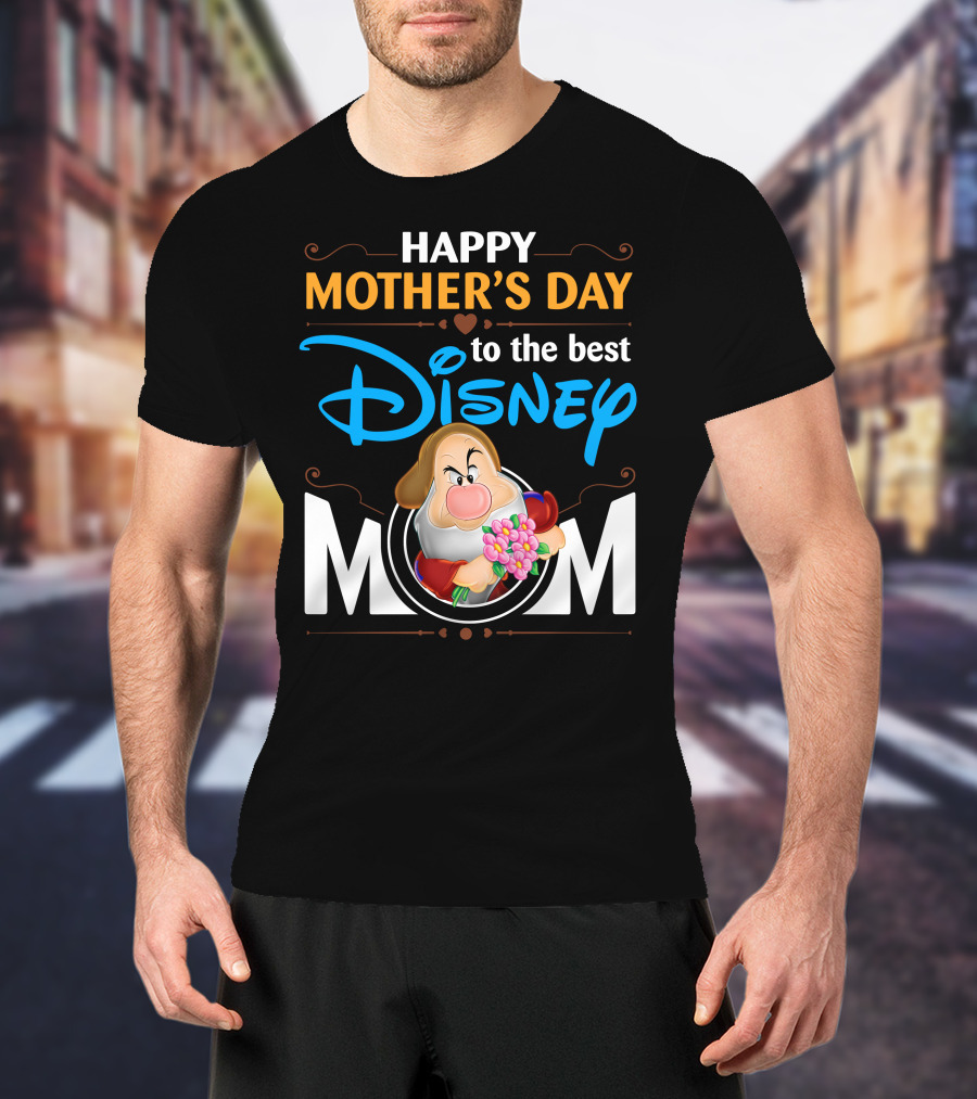 Happy Mother's Day To The Best Disney Mom Grumpy T-Shirt