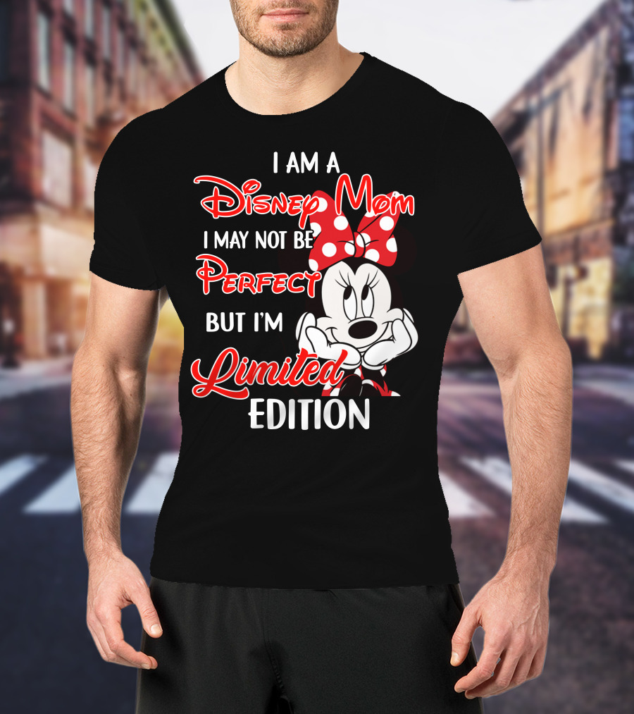 I Am A Disney Mom I May Not Be Perfect But I'm Minnie T-Shirt