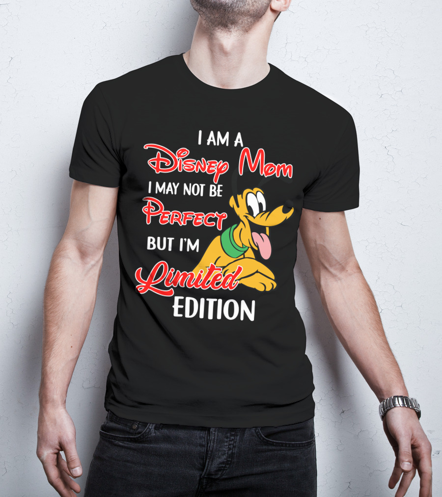 I Am A Disney Mom I May Not Be Perfect But I'm Pluto T-Shirt