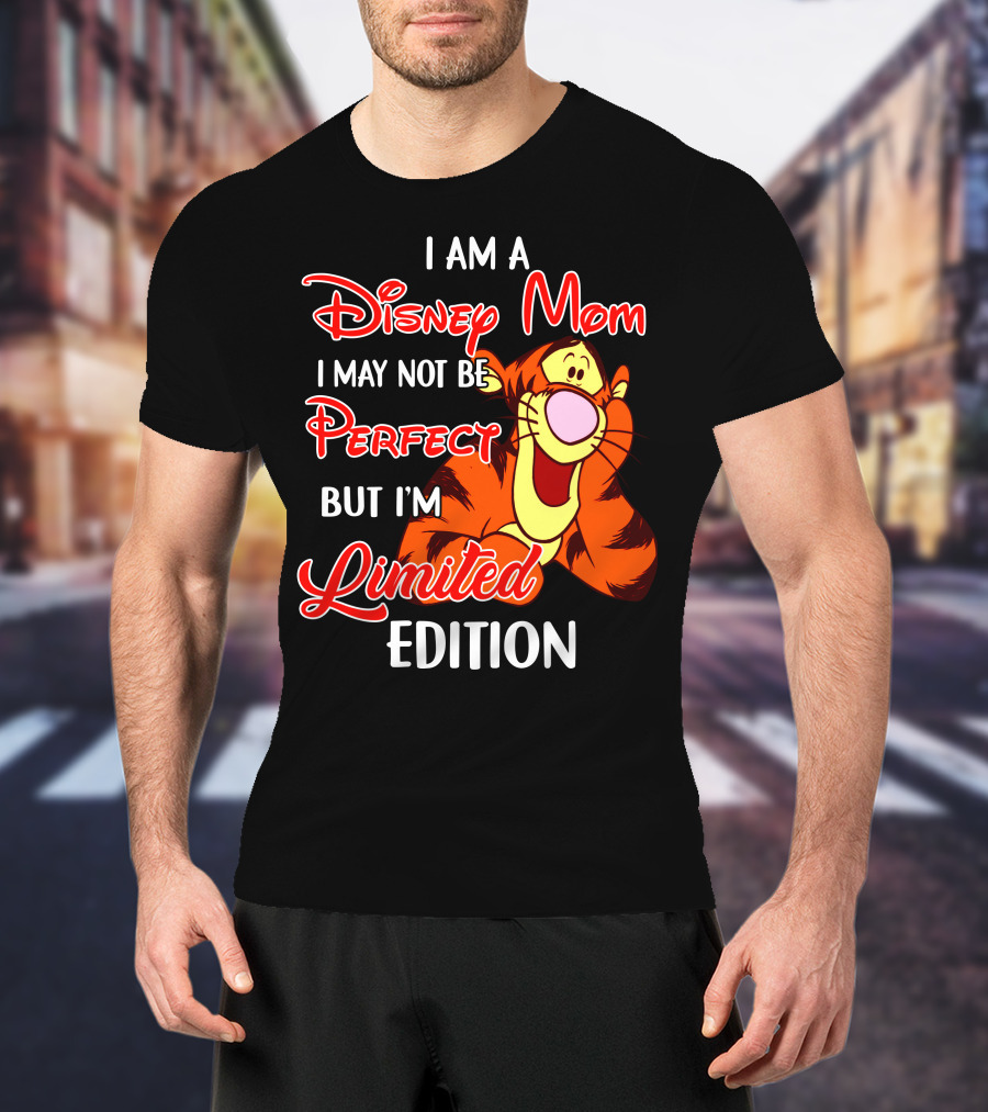 I Am A Disney Mom I May Not Be Perfect But I'm Tigger T-Shirt