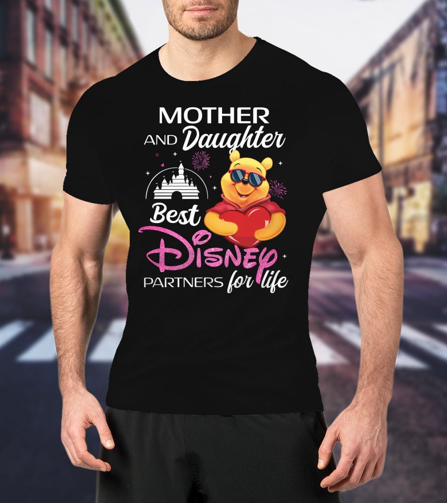 Mother And Daughter Best Disney Partners For Life Pooh T-Shirt
