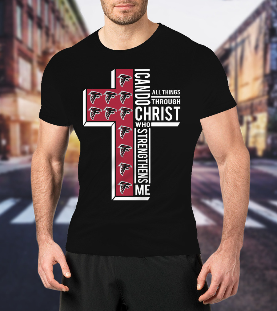 Falcons I Can Do All Things Through Christ Who Strengthens Me T-Shirt