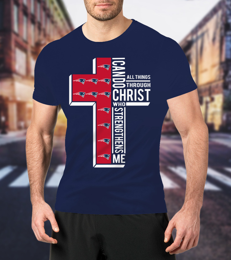Patriots I Can Do All Things Through Christ Who Strengthens Me Cross T-Shirt