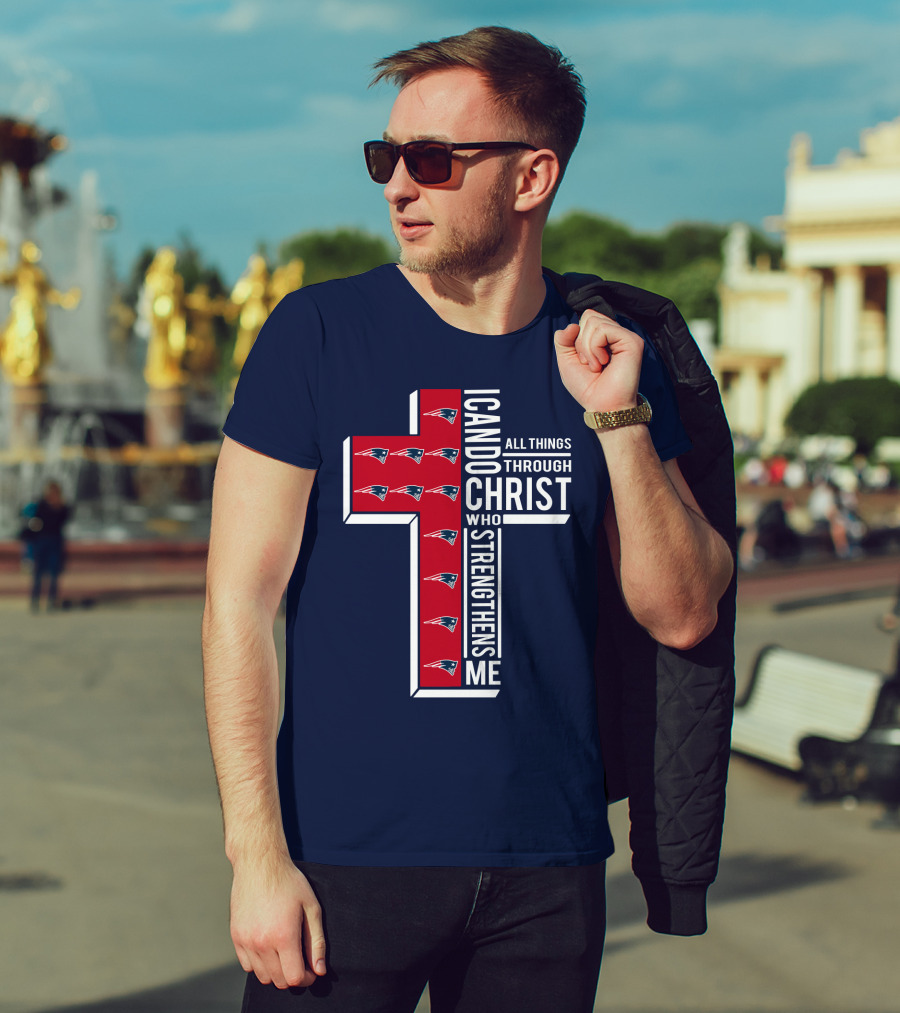 Patriots I Can Do All Things Through Christ Who Strengthens Me Cross T-Shirt
