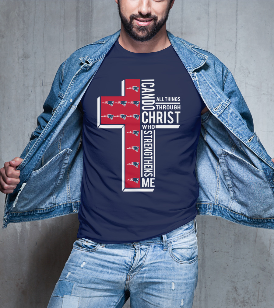 Patriots I Can Do All Things Through Christ Who Strengthens Me Cross T-Shirt