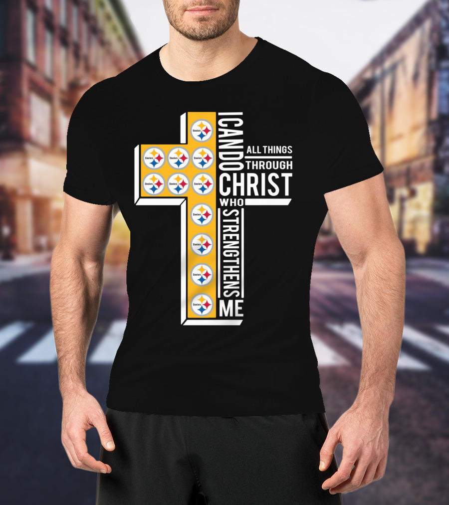 Steelers I Can Do All Things Through Christ Who Strengthens Me T-Shirt