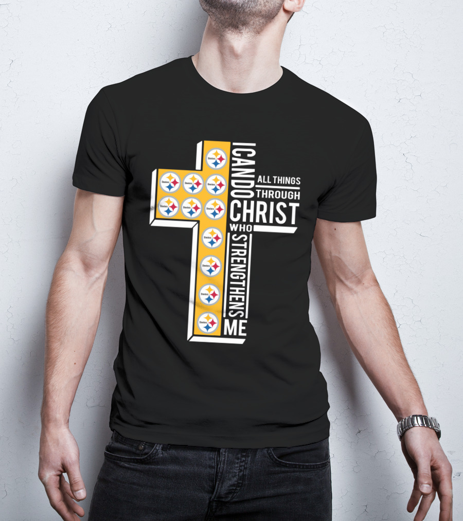 Steelers I Can Do All Things Through Christ Who Strengthens Me T-Shirt