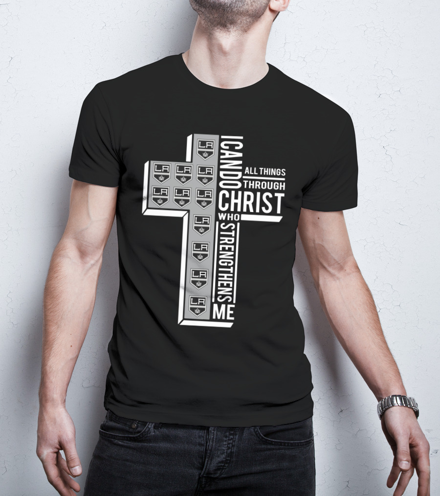 LAKings I Can Do All Things Through Christ Who Strengthens Me T-Shirt