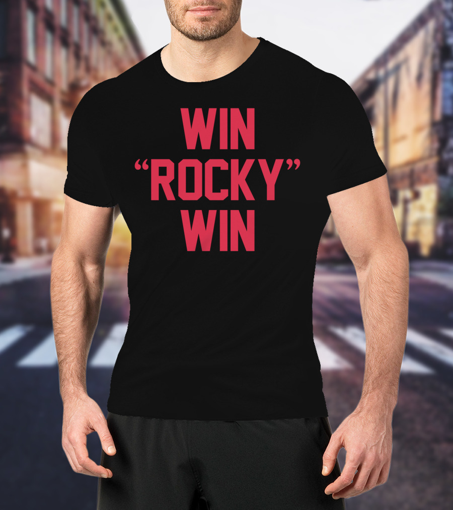 Win Rocky Win Movie Fan T-Shirt