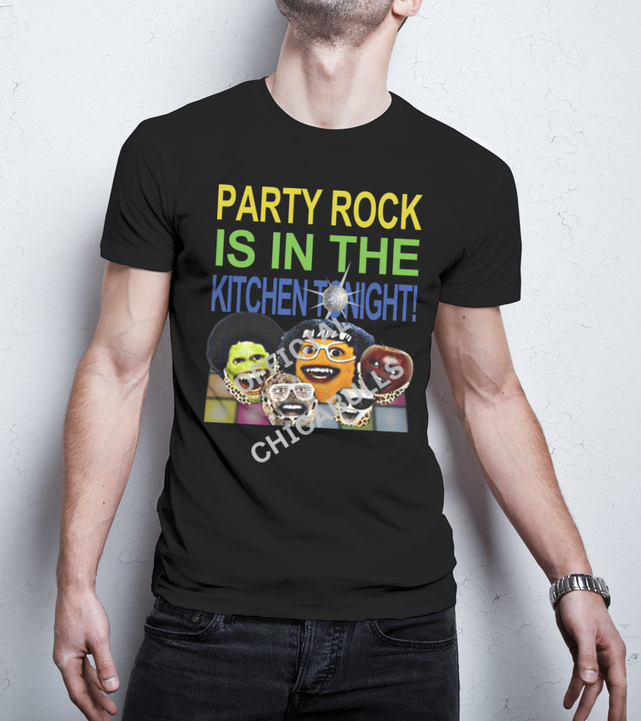Party Rock Is IN The Kitchen Tonight Official Chicabrills T-Shirt