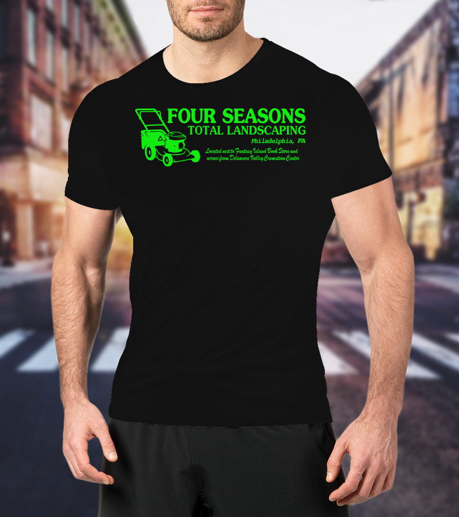 FOUR SEASONS TOTAL LANDSCAPING Philadelphia PA Fantasy Island Book Store Delaware Valley Cremation Center T-Shirt