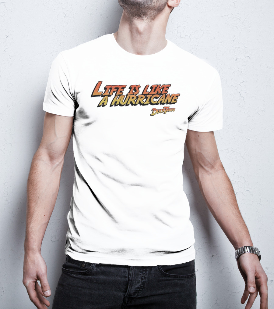 Life Is Like A Hurricane DuckTales T-Shirt