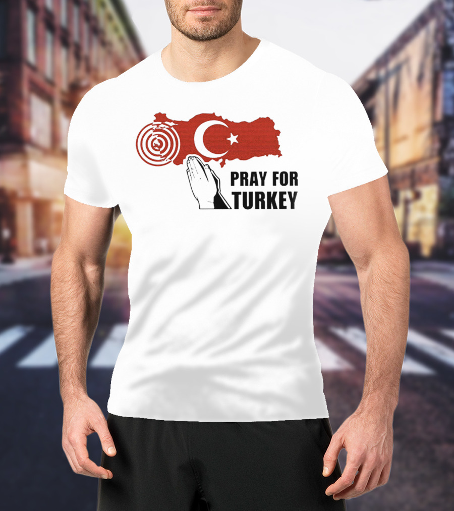 PRAY FOR TURKEY T-Shirt