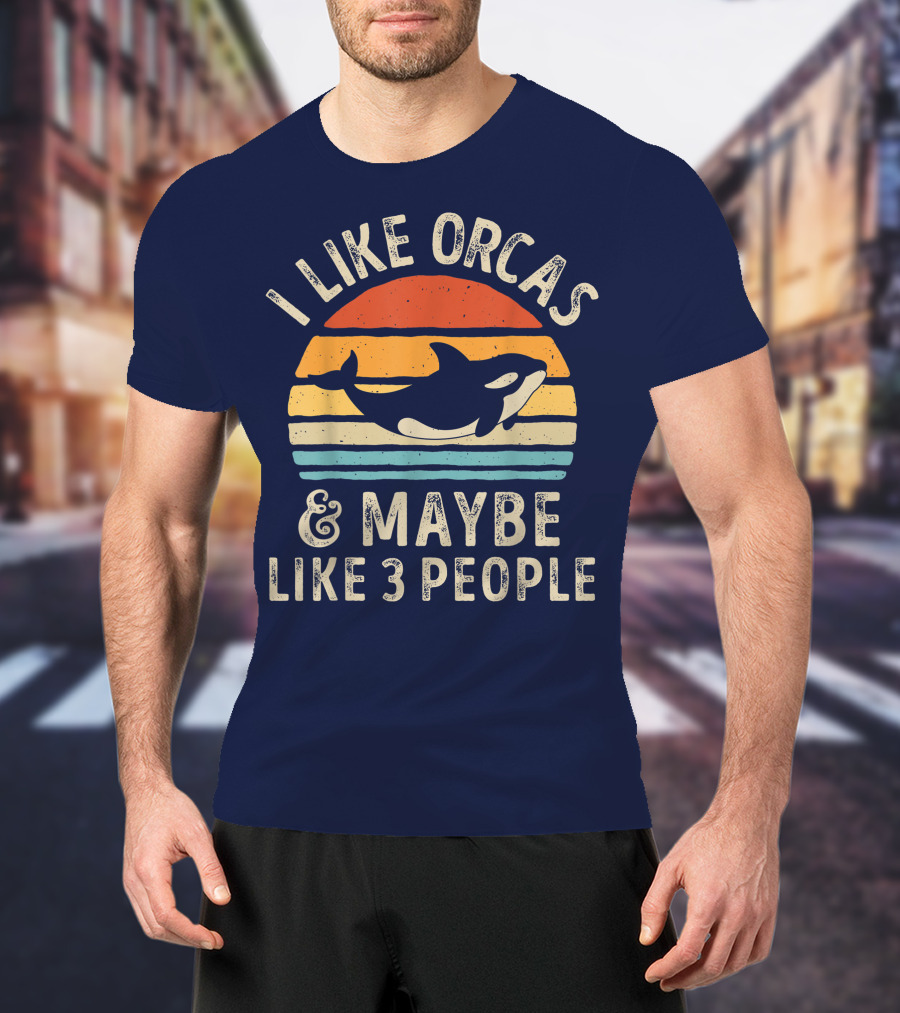 I Like Orcas And Maybe Like 3 People Orca Killer Whale Retro Sunset T-Shirt