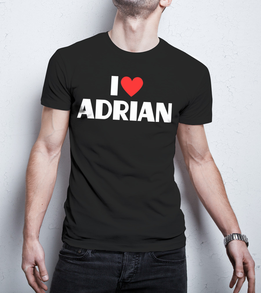 I Love Adrian Heart T-Shirt