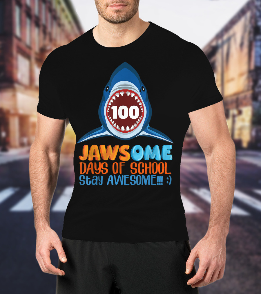 JAWSOME 100 Days Of School Stay Awesome Shark Teacher Child Gift T-Shirt