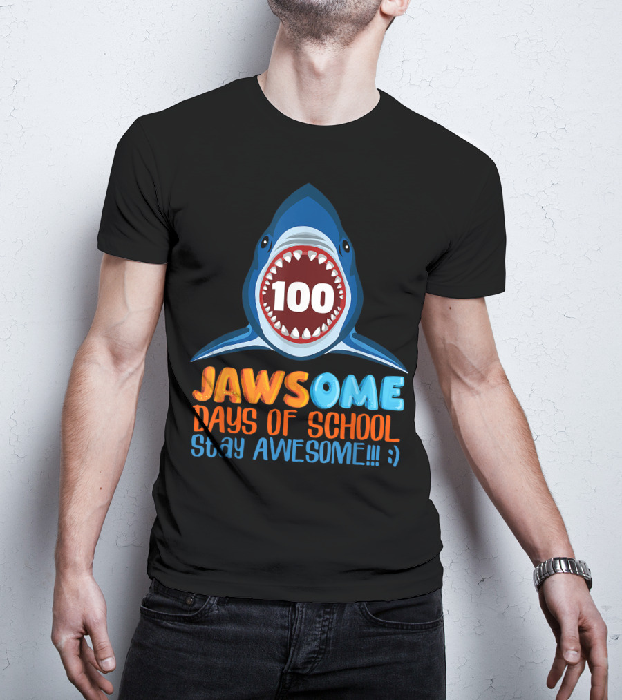 JAWSOME 100 Days Of School Stay Awesome Shark Teacher Child Gift T-Shirt