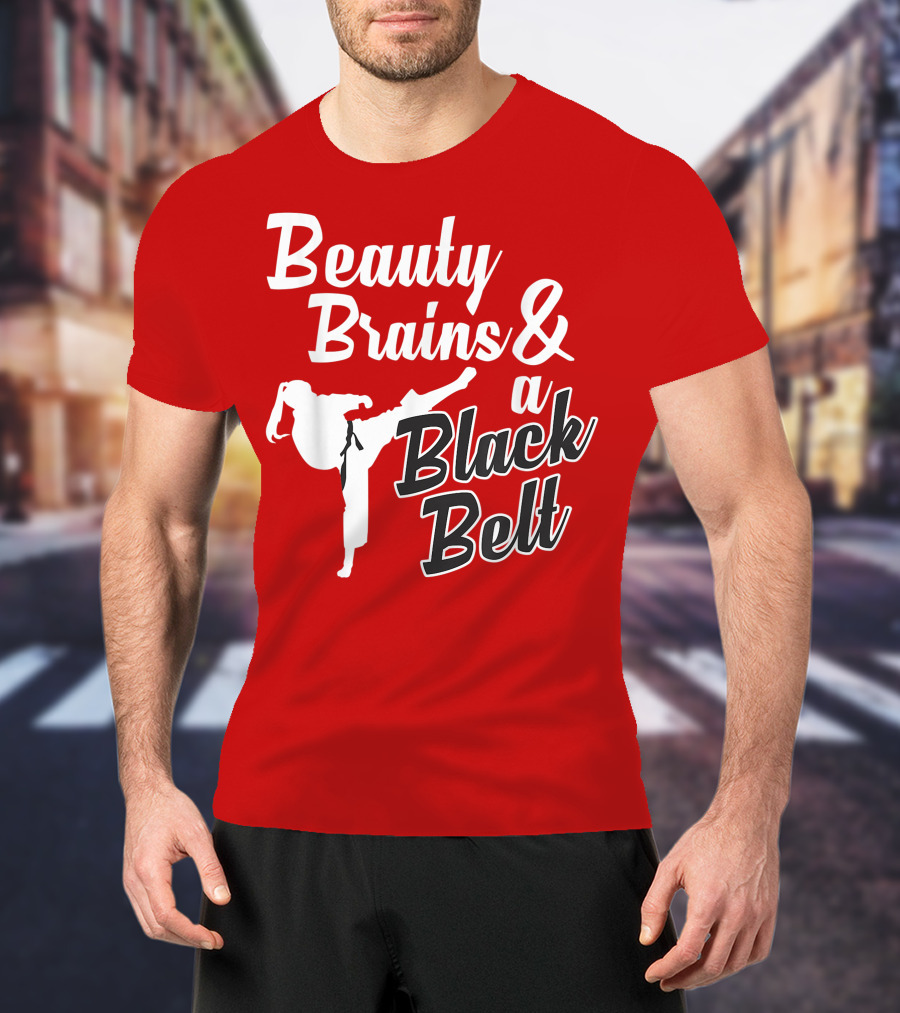 Beauty Brains And A Black Belt Karate Martial Arts T-Shirt