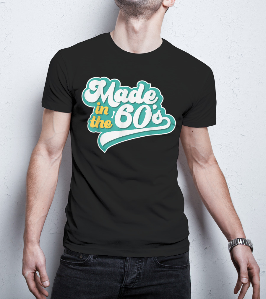 Made In The 60's Retro Vintage Nostalgic Gift T-Shirt