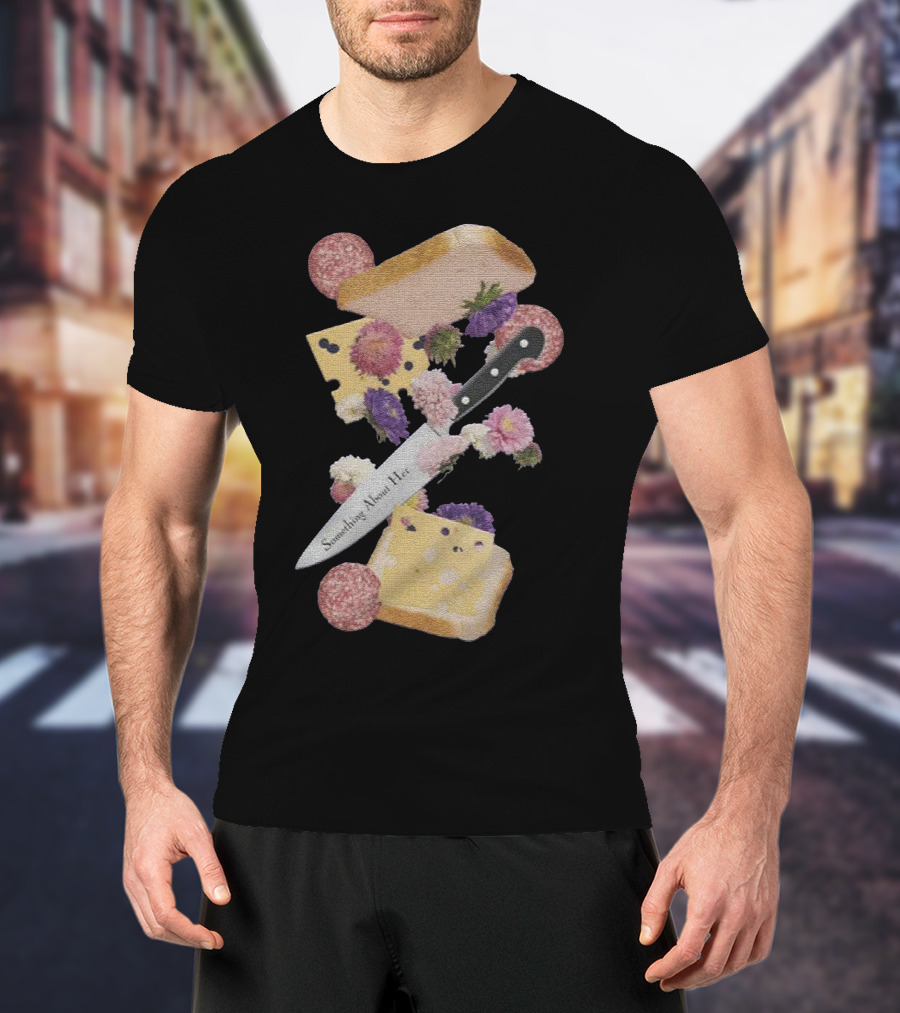 Something About Her Floral Cheese And Bread T-Shirt