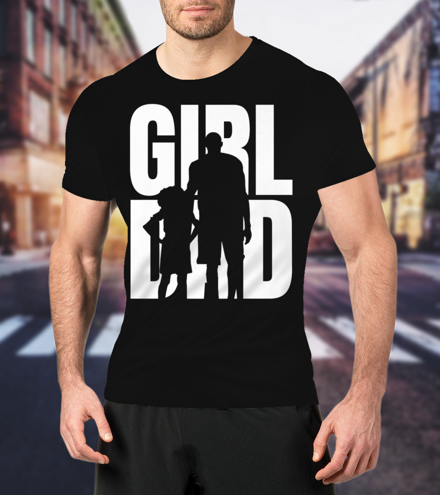 GirlDad Proud Father Of Daughters T-Shirt