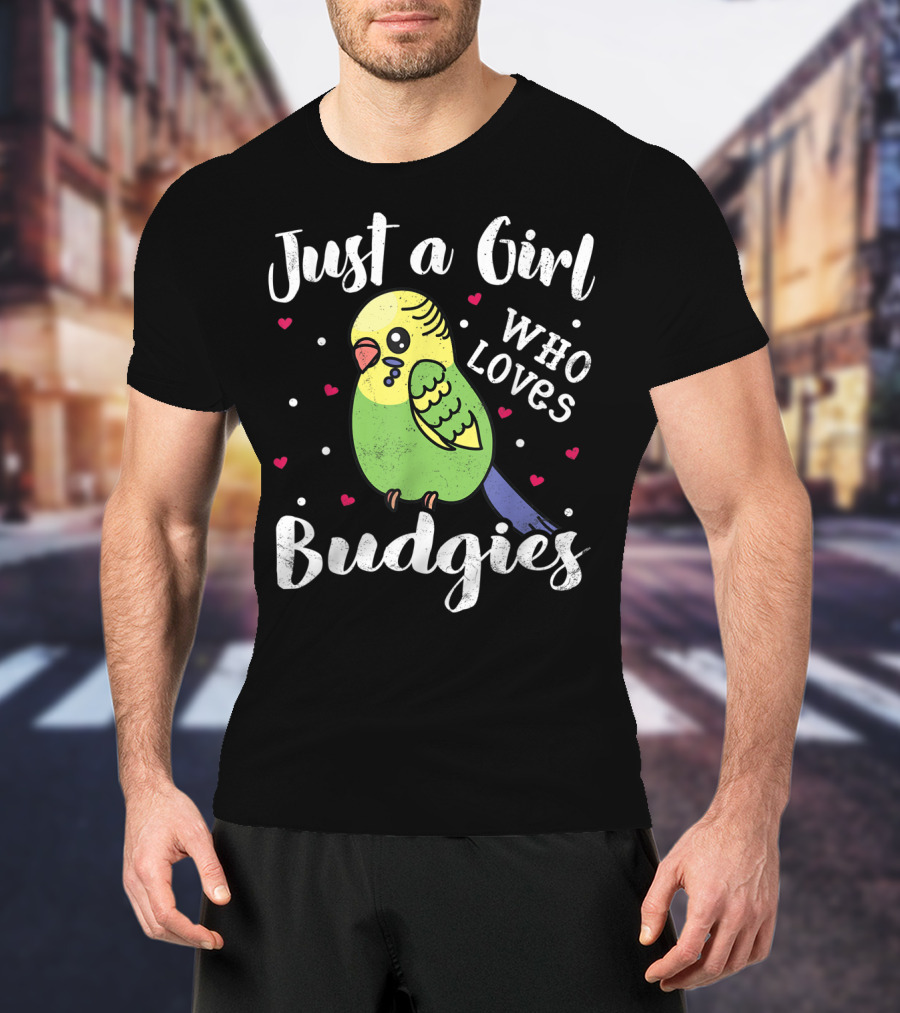 Just A Girl Who Loves Budgies T-Shirt