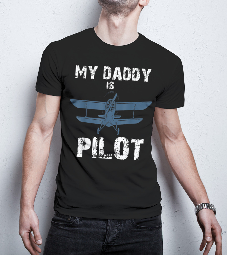 My Daddy Is Pilot Airplane T-Shirt