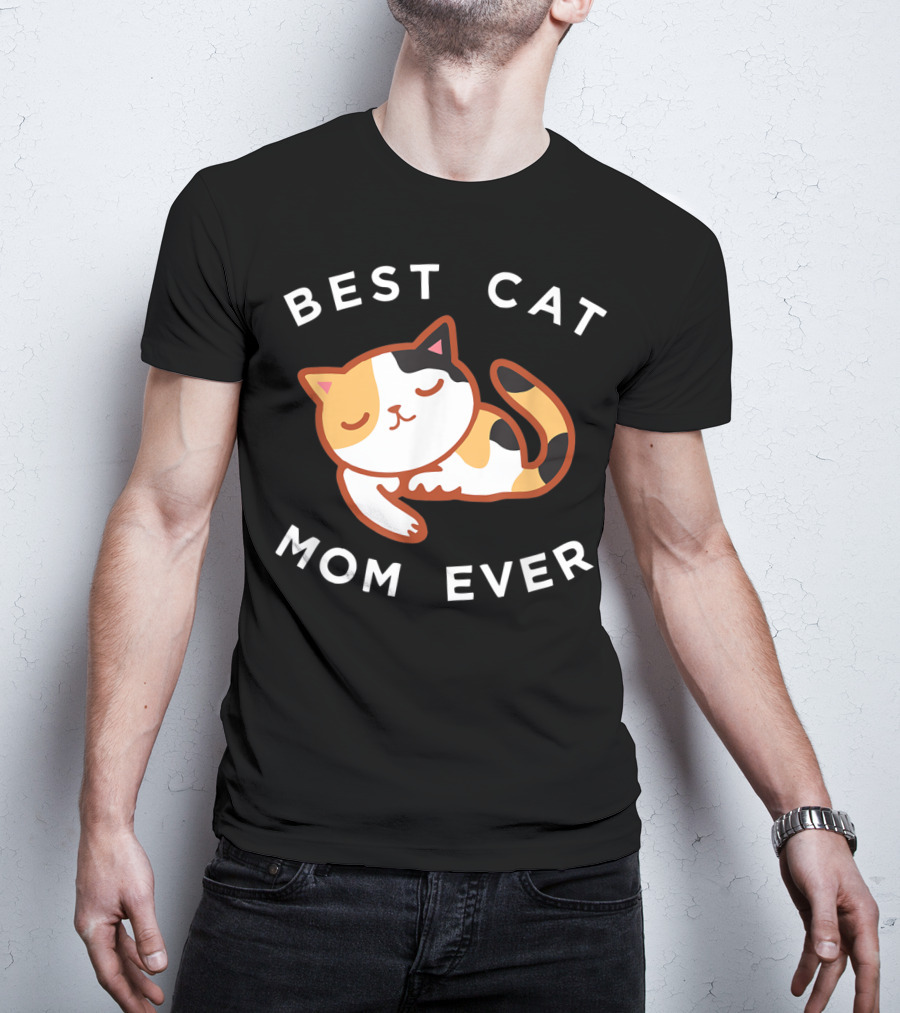 Best Cat Mom Ever Calico Kitty T-Shirt