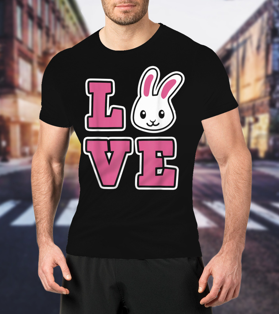 LOVE Bunny And Women For Easter Love Bunny T-Shirt