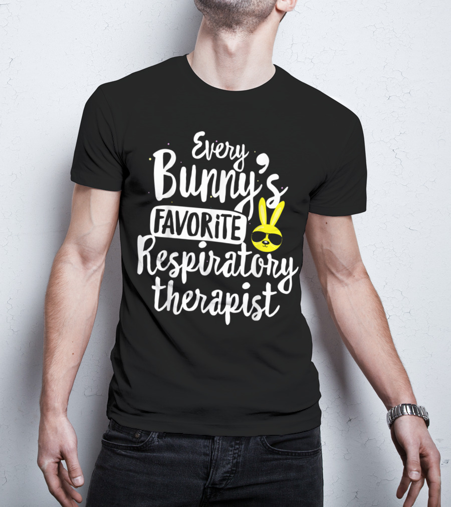 Every Bunny's Favorite Respiratory Therapist With Sunglasses Easter Bunny T-Shirt