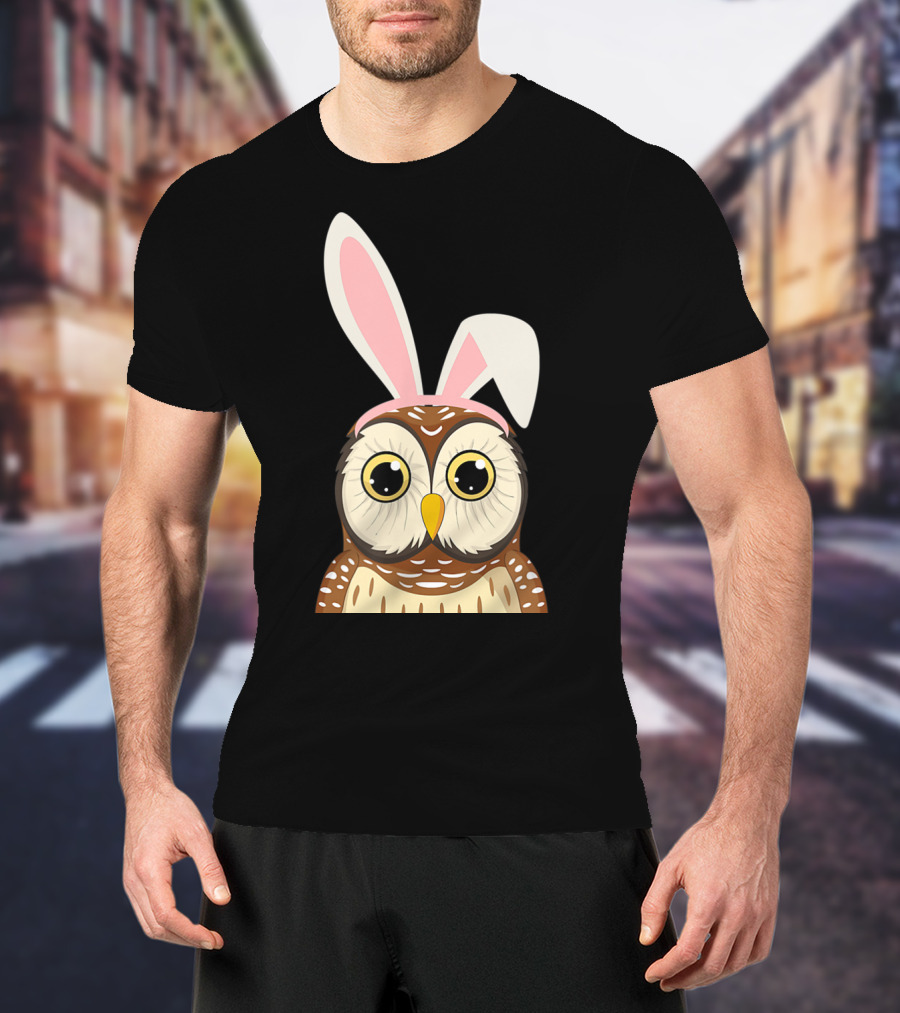 Funny Owl Bunny Ear Easter Egg Hunting Rabbit Day T-Shirt