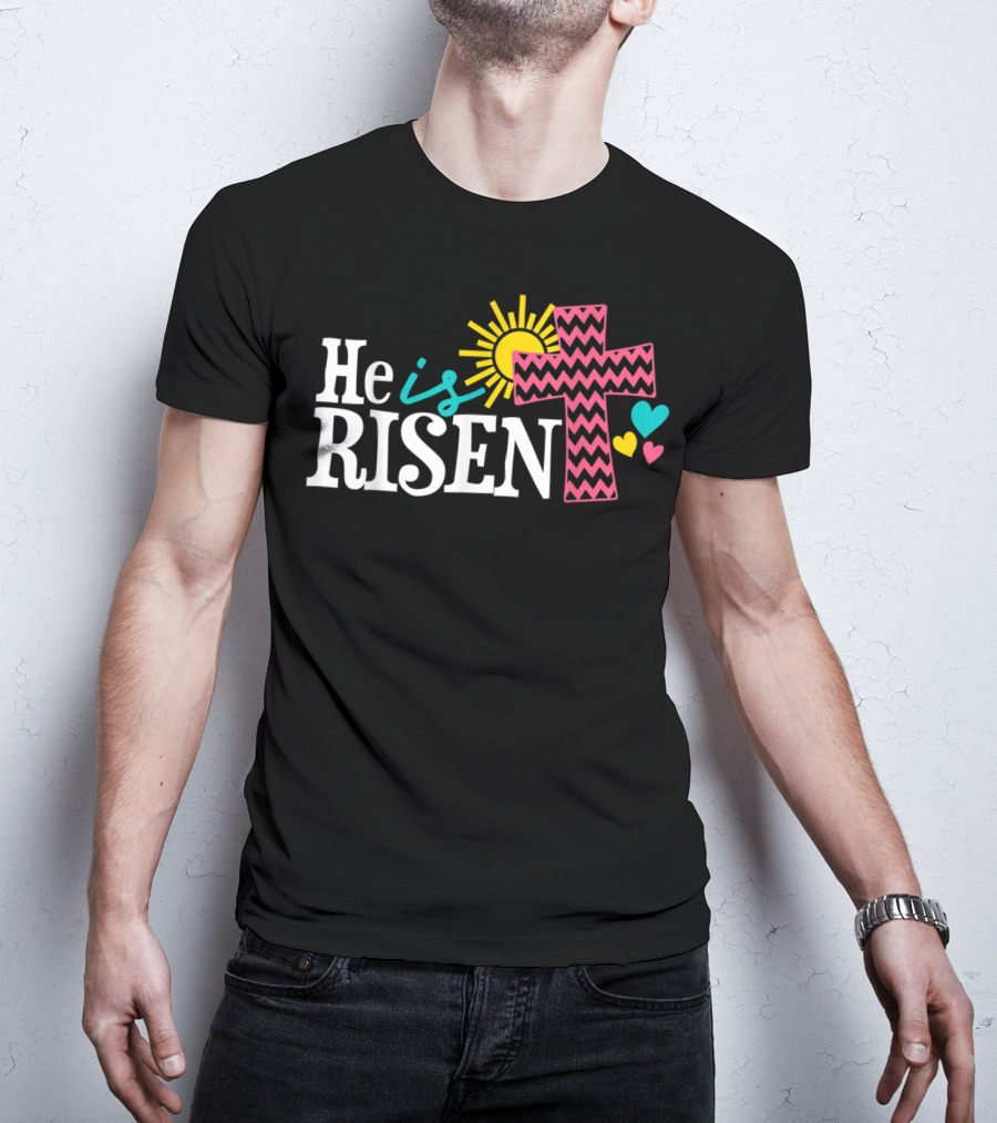 He Is Risen Christian Easter Sun And Zigzag Cross With Colorful Hearts T-Shirt
