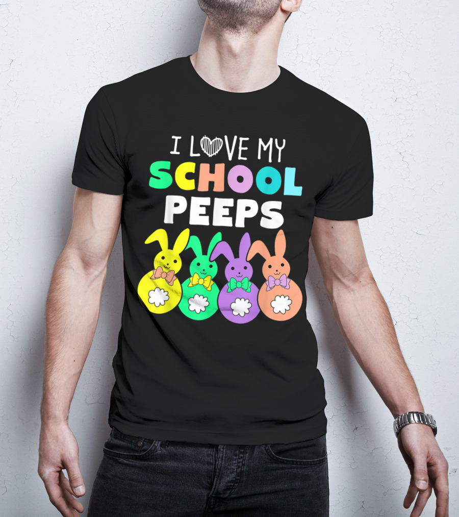 I Love My School Peeps Colorful Easter Bunnies T-Shirt