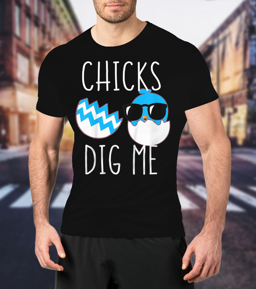 Chicks Dig Me Funny Easter Baby Toddler Kids T-Shirt