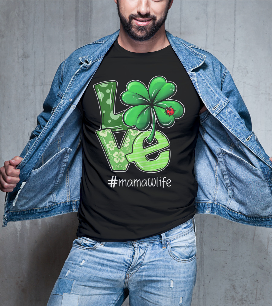St Patricks Day LOVE Shamrock Clover Ladybug #mamawlife T-Shirt