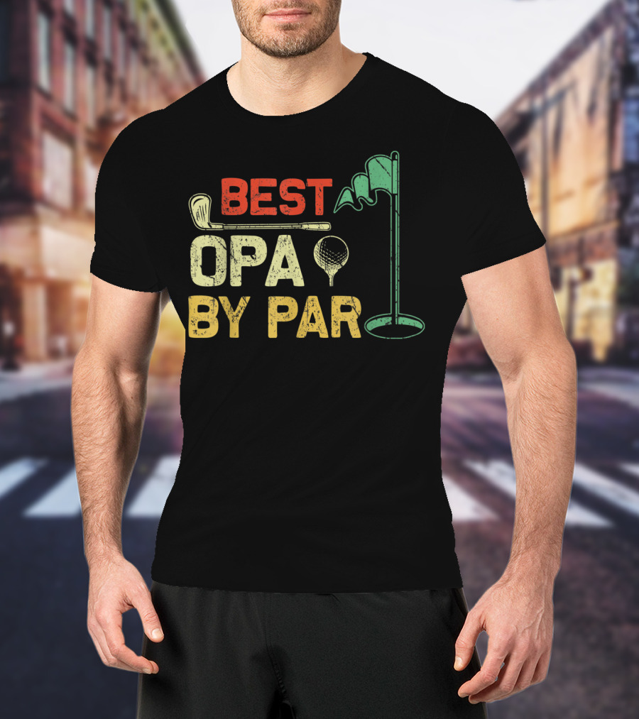 Best Opa By Par Fathers Day Golf Golfer T-Shirt