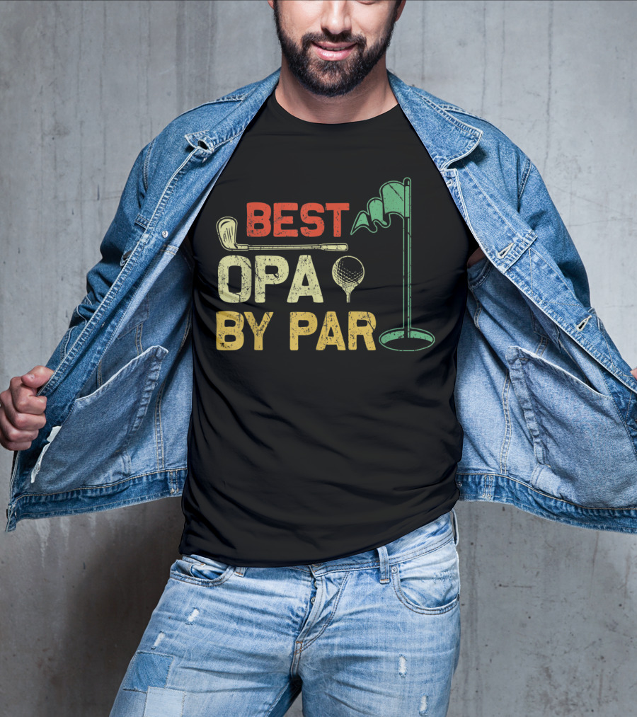 Best Opa By Par Fathers Day Golf Golfer T-Shirt