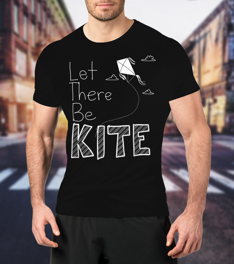 Let There Be Kite Fun With Clouds And Drawings T-Shirt