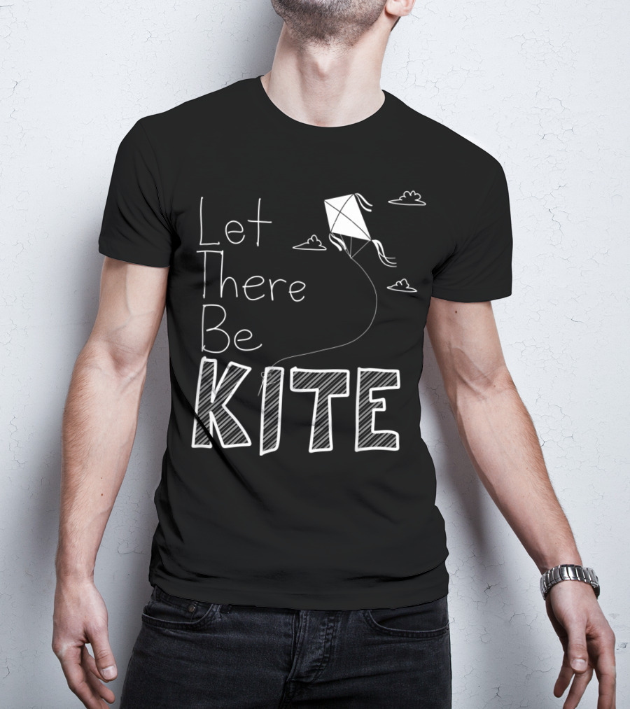 Let There Be Kite Fun With Clouds And Drawings T-Shirt