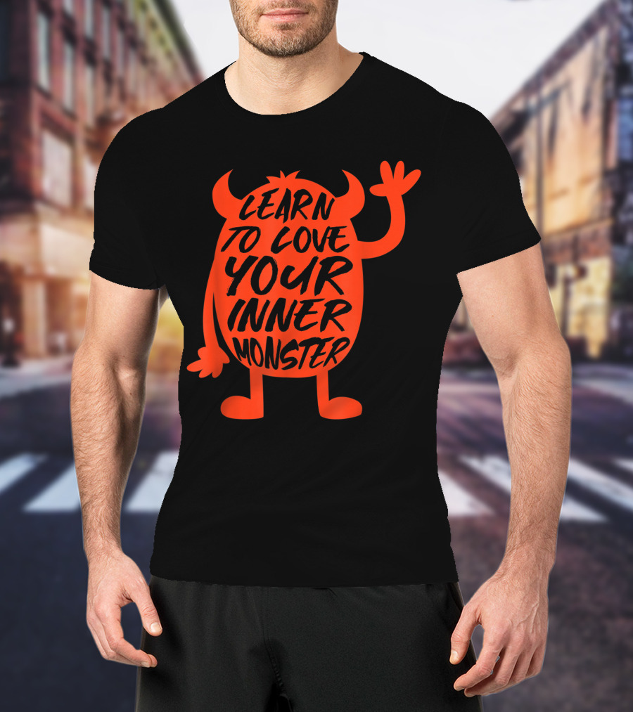 Learn To Love Your Inner Monster Halloween Boo T-Shirt