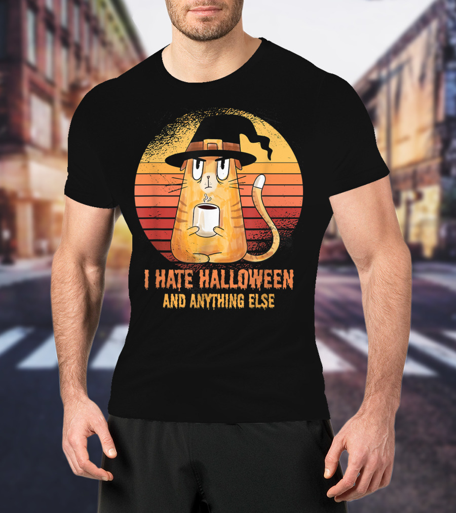 I Hate Halloween And Anything Else Funny Cat Drinking Coffee T-Shirt