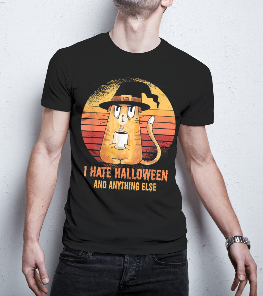 I Hate Halloween And Anything Else Funny Cat Drinking Coffee T-Shirt